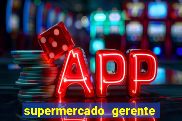 supermercado gerente simulator dinheiro infinito